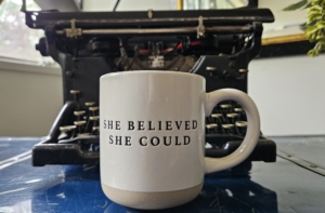 She Believed She Could